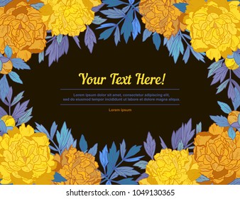 Hand Drawn frame for text with peony flowers and herbs vintage floral elements. Yellow and blue decore on Black background