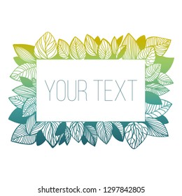 Hand drawn frame ttenplate for your text with doodle style gradient leaves. Illustration for socil media promo, spring banner or flyer sale. Vector design