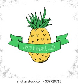 Hand Drawn Fresh Pineapple Juice Label - Fruit Bio Shop Sticker or Logo Template - Hand Drawn Pineapple Illustration under Curved Ribbon with lettering - Vector Doodle Illustration