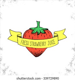 Hand Drawn Fresh Strawberry Juice Label - Fruit Bio Shop Sticker or Logo Template - Hand Drawn Strawberry Illustration under Curved Ribbon with lettering - Vector Doodle Illustration