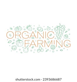 hand drawn fruit, nut symbols and organic farming word. doodle fruit, nut symbols and organic farming. organic farming concept