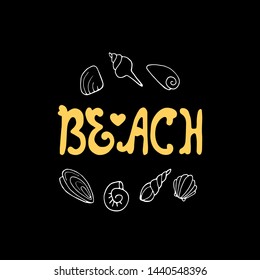 hand drawn funny cute vector illustration with beach lettering and sea shells. summer phrase, simple summer print. for t-shirts, prints, postcards, design. black background