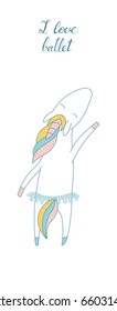 Hand drawn funny poster with a cartoon unicorn ballerina in a tutu and handwritten text I love ballet. Isolated objects on white background. Design concept for children, dancing. Vector illustration.