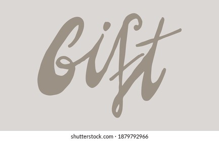 Hand drawn gift word. Simple lettering illustration. Present for Christmas or Birthday. Celebration event