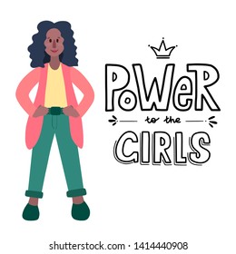 Hand drawn girl with lettering motivating phrase Power to the girls about feminism and women, isolated on white background. Motivating illustration for stickers, print on clothes, posters.