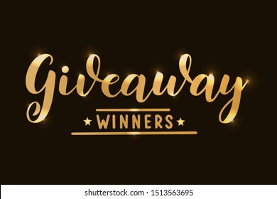 Hand drawn "Giveaway. Winners" quote in gold on black background. Lettering for poster, banner, card, sticker, holiday design. Vector illustration