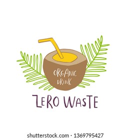 Hand drawn glass with smoothies for Zero waste lifestyle,  green detox. Organic fruit shake cocktail. Eco ingredients. Vector illustration for restaurant, bar, menu.