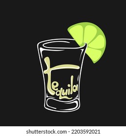 Hand drawn glass of tequila with lime and lettering text. Alcoholic vector illustration. Contour element