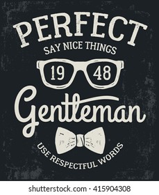 Hand drawn glasses and bow tie illustration with vintage gentleman typography for apparel t shirt fashion design and or other uses. 