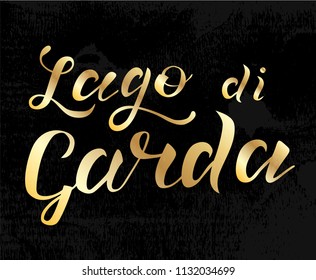 Hand drawn gold lettering text Lago di Garda on black background. Lake in Italy. Modern calligraphy vector Illustration. Print for logo, travel, map, catalog, web site, poster, blog, flag, banner.
