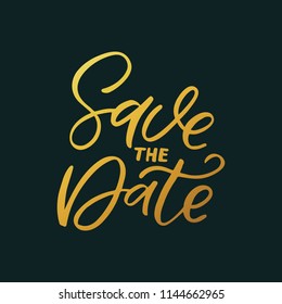 Hand drawn golden lettering card. The inscription: Save the date. Perfect design for greeting cards, posters, T-shirts, banners, print invitations.