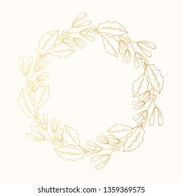 Hand drawn golden mistletoe and holly frame. Christmas holiday gold floral wreath for kiss and decoration. Vector isolated xmas design elements.