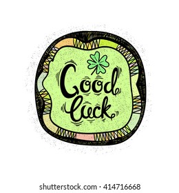 Hand drawn good luck calligraphy. Vector illustration