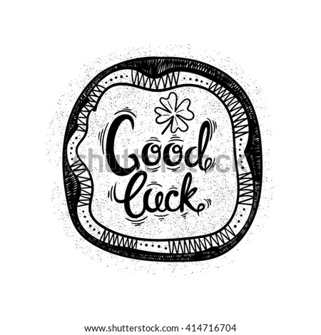 Hand drawn good luck calligraphy. Vector illustration
