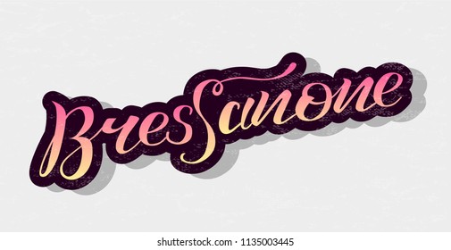 Hand drawn gradient lettering text Bressanone on grey background. City in Italy. Modern brush calligraphy vector Illustration. Print for logo, travel, map, catalog, web site, poster, blog, banner.