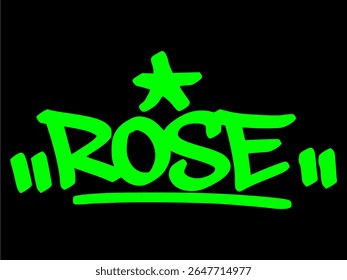 Hand drawn graffiti tag of "Rose" in green over black. Classic floral street art perfect for love, garden, and decorative nature-themed visuals.