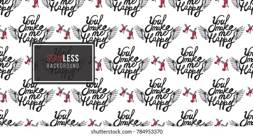 Hand drawn graphic flying You make me happy and red heels with angel wings. Glamour fashion seamless pattern in graphic style. Endless pattern with white background.