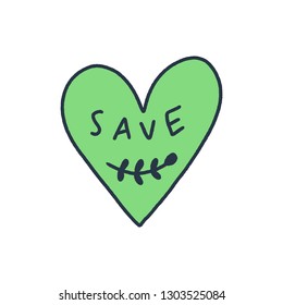 Hand drawn green heart label or logo with text. Ecology and environment conservation theme, with love, save nature concept. Earth Day badge. Vector illustration