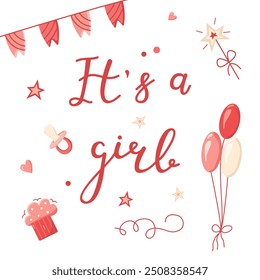 Hand drawn greeting card for the birth of a Girl. Vector invitation card template for baby gender reveal party. Color illustration with balls and flags on a white background. Calligraphic inscription.