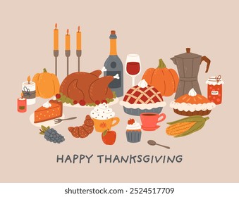 Hand drawn greeting card of harvest festive elements Thanksgiving day. Holiday dinner composition with turkey, corn, pumpkin, pie, wine, fruit, coffee, candle, cake. Vector flat background for print