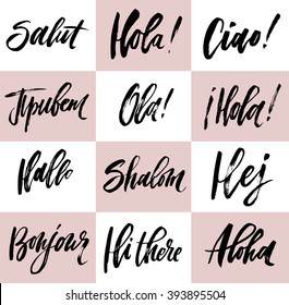 Hand drawn greeting expressions in different languages: english, french, italian, etc. Brush pen lettering. Can be used for print (bag, t-shirt, decor, poster, card) and for web (banner, blog, ads).