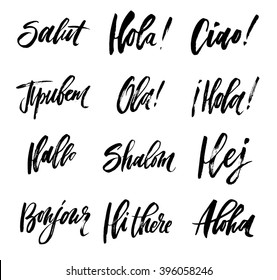 Hand drawn greeting expressions in different languages: english, french, italian, etc. Brush pen lettering. Can be used for print (bag, t-shirt, decor, poster, card) and for web (banner, blog, ads).