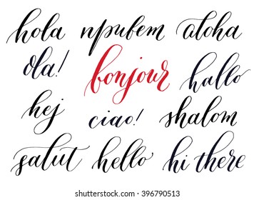 Hand drawn greeting expressions in different languages: english, french, italian, etc. Brush pen lettering. Can be used for print (bag, t-shirt, decor, poster, card) and for web (banner, blog, ads).