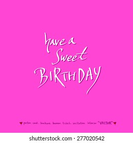 Hand drawn greeting /  vector - calligraphy
