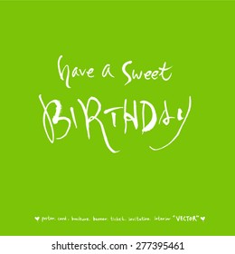 Hand drawn greeting /  vector - calligraphy
