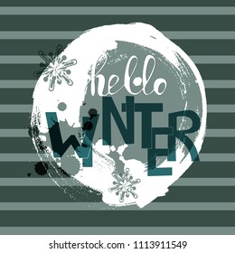 Hand drawn grunge background, snowflakes, brush strokes and splatters. Hand written text Hello winter.
