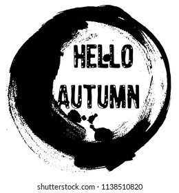 Hand drawn grunge background, text Hello autumn.