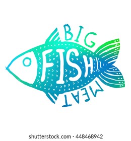 Hand drawn grunge fish. Hipster silhouette. Hand lettering. Seafood shop or restaurant design. Craft packaging template. Vector illustration.