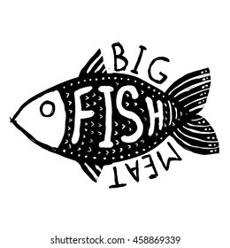 Hand drawn grunge fish. Hipster silhouette. Hand lettering. Seafood shop or restaurant design. Craft packaging template. Vector illustration.