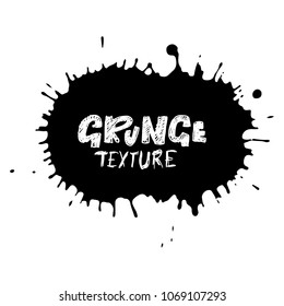 Hand drawn grunge texture. Abstract ink drops background. Black and white grunge illustration. Vector watercolor artwork pattern.