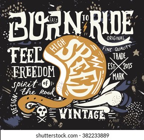 Hand drawn grunge vintage illustration with hand lettering and a retro helmet, skull and decoration elements. This illustration can be used as a print on t-shirts and bags, stationary or as a poster.