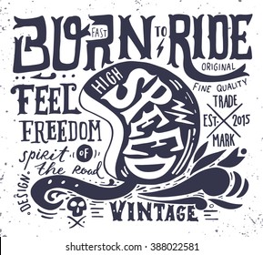 Hand drawn grunge vintage illustration with hand lettering and a retro helmet, skull and decoration elements. This illustration can be used as a print on t-shirts and bags, stationary or as a poster.