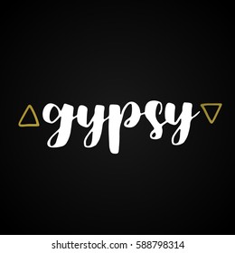 hand drawn gypsy quote. bohemian phrase design for card or poster. Vector inspirational quote. golden gradient ink illustration on black isolated background. Boho saying for your design.