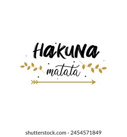 Hand Drawn Hakuna Matata Calligraphy Text Vector Design.