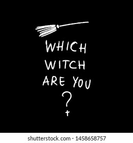 Hand drawn Halloween design for card, banner or party invitation with witch broom and funny quote. Vector illustration.