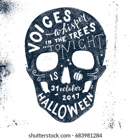 Hand drawn Halloween lettering in skull silhouette. Voices whisper in the trees - tonight is halloween. 31 october 2017. Easy to use in postcard designs, banners or holiday invitations