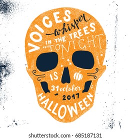 Hand drawn Halloween lettering in skull silhouette. Voices whisper in the trees - tonight is halloween. 31 october 2017. Easy to use in postcard designs, banners or holiday invitations