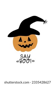 Hand drawn Halloween poster with Halloween pumpkin Jack and lettering Say Boo in cartoon style. Trendy traditional isolated Vector illustration. Poster, template, textile. Cartoon, vintage style.