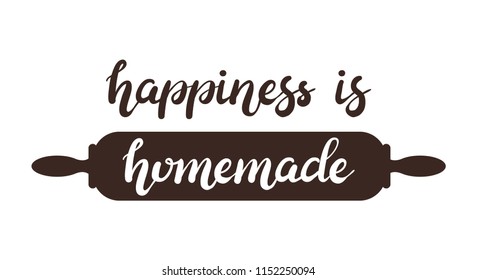 Hand drawn Happiness is homemade typography lettering poster with rolling pin on background. Text and kitchen utensils decor. Rustic card, banner template. Modern logo, style vector illustration.