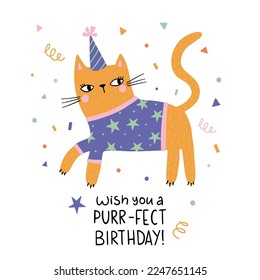 Hand drawn happy birthday card with funny cat with birthday cap and lettering Wish you a purfect Birthday. Vector illustration. Isolated on white background. Good for posters, t shirts, postcards.