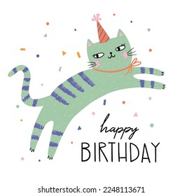 Hand drawn happy birthday card with funny cat with birthday cap and lettering Happy Birthday. Vector illustration. Isolated on white background. Good for posters, t shirts, postcards.