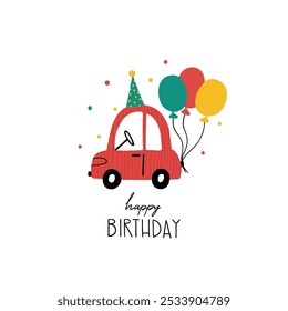 Hand drawn happy birthday card with cute cartoon car with birthday cap, balls and lettering Happy Birthday. Vector illustration. Isolated on white background. Good for posters, t shirts, postcards.