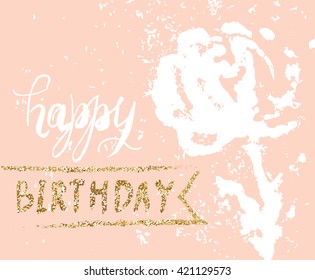 Hand drawn happy birthday card with flower and gold glitter. Vector illustration