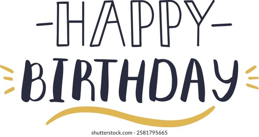 Hand drawn happy birthday lettering adorned with golden decorations, creating a vibrant and festive atmosphere perfect for celebrating joyous occasions and special moments