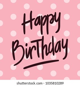 Hand drawn happy birthday text on pink background pattern