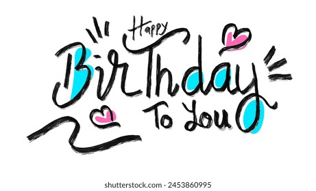 hand drawn happy birthday to you typography vector design with grunge line